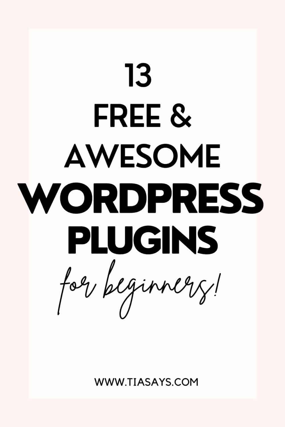 13 Free & Must Have WordPress Plugins For New Bloggers To Install Today!