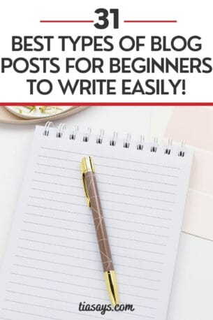 31 best types of blog posts to write easily!
