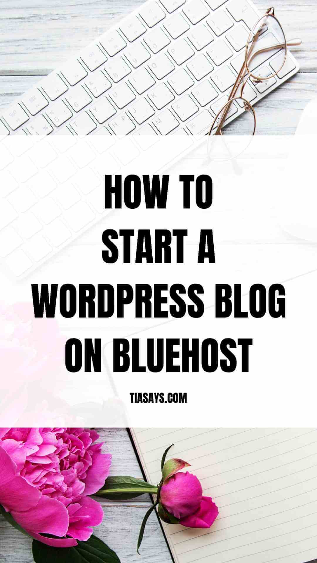 how to start a blog with bluehost and wordpress