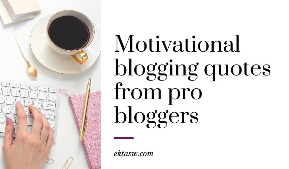 blogging quotes from top bloggers