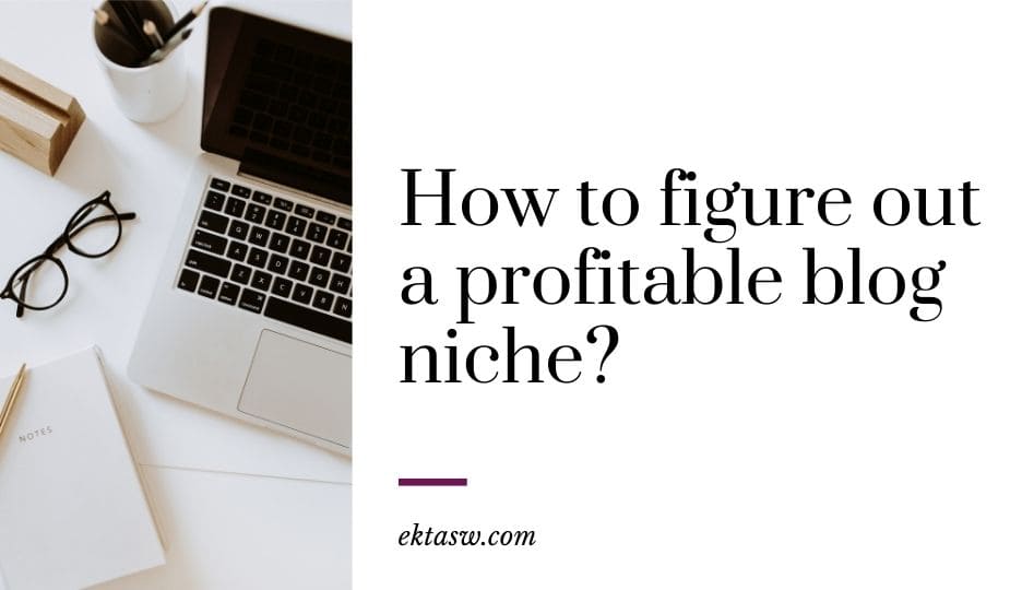 how to find a profitable blog niche