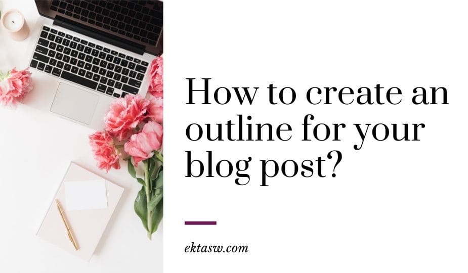 how to create a blog post outline