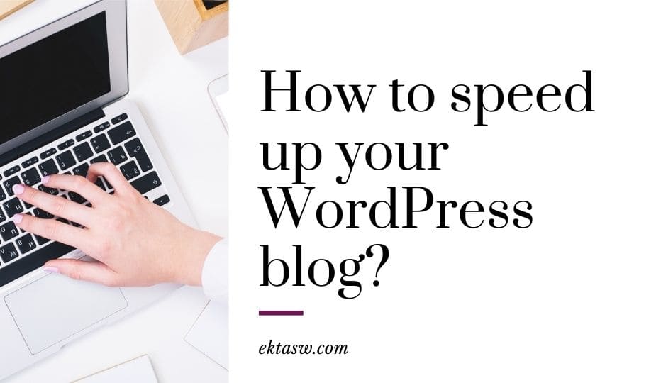 how to spped up your wordpress blog