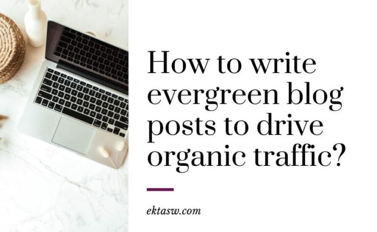 how to write evergreen content for your blog