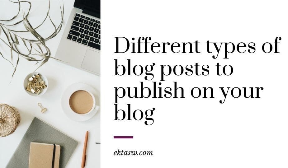 different types of blog posts you can publish